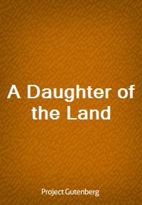 A Daughter of the Land (커버이미지)