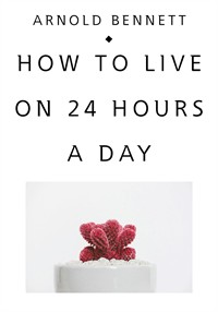 하루 24시간 생활법(How to Live on 24 Hours a Day) (커버이미지)