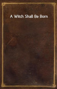 A Witch Shall Be Born (커버이미지)