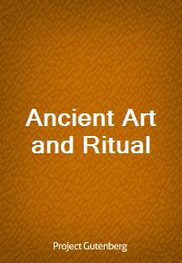 Ancient Art and Ritual (커버이미지)