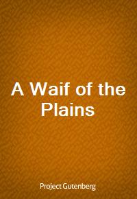 A Waif of the Plains (커버이미지)