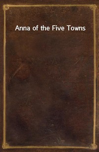 Anna of the Five Towns (커버이미지)