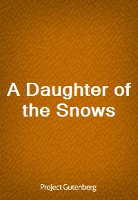 A Daughter of the Snows (커버이미지)