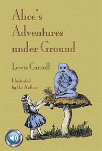 앨리스의 지하세계 모험 (Alice’s Adventures Under Ground) 들으면서 읽는 영어 명작 648 (커버이미지)
