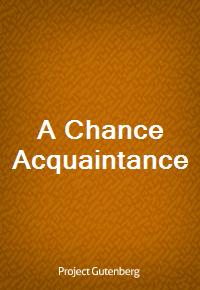 A Chance Acquaintance (커버이미지)