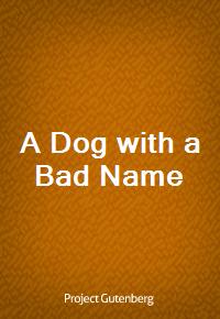 A Dog with a Bad Name (커버이미지)