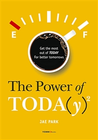 The Power of Toda(y)² - Get the most out of TODAY for better tomorrows,<오늘의 힘>영어버전 (커버이미지)